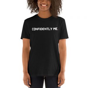 Confidently Me TShirt